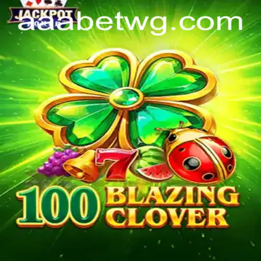 100BlazingClover: Descubra o Novo Jogo Revolucionário da aaabet